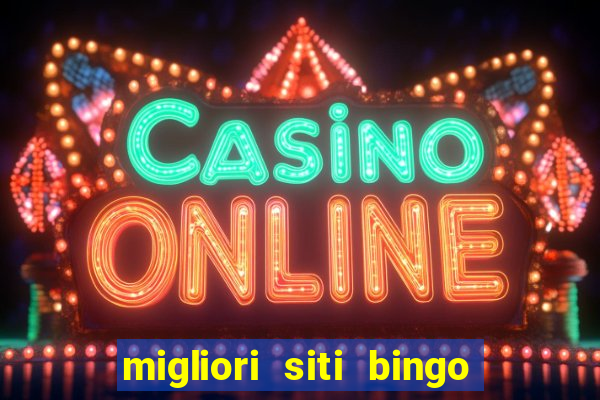 migliori siti bingo con soldi veri