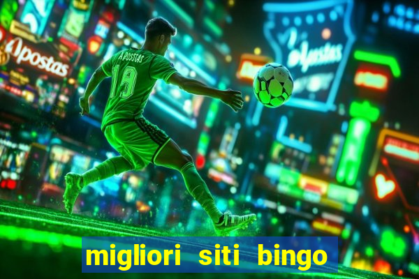 migliori siti bingo con soldi veri