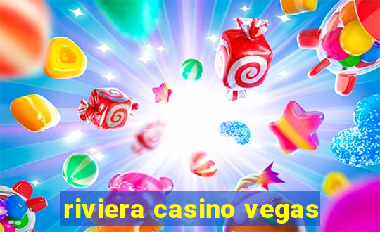 riviera casino vegas