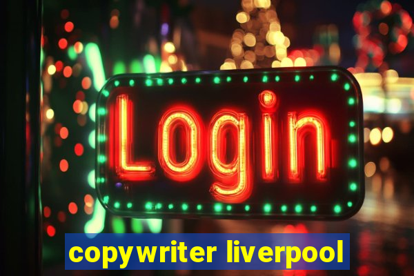 copywriter liverpool