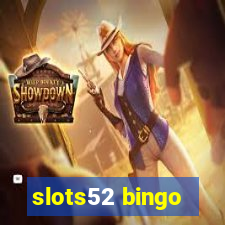 slots52 bingo