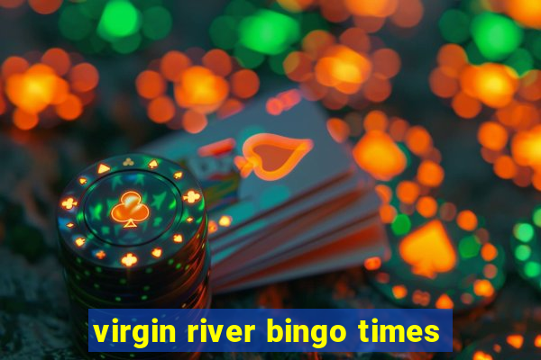 virgin river bingo times