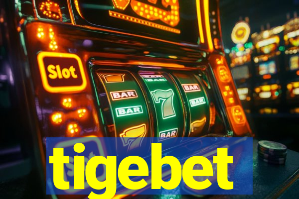 tigebet