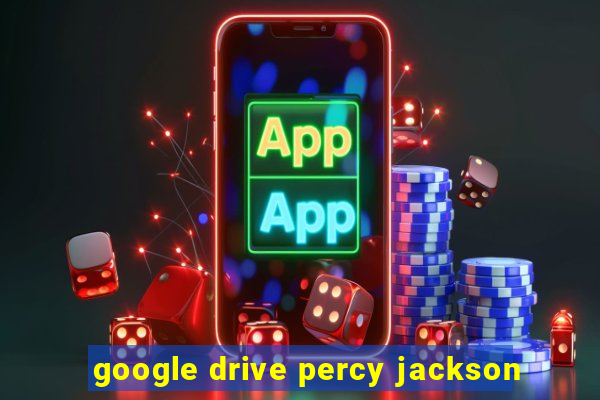 google drive percy jackson