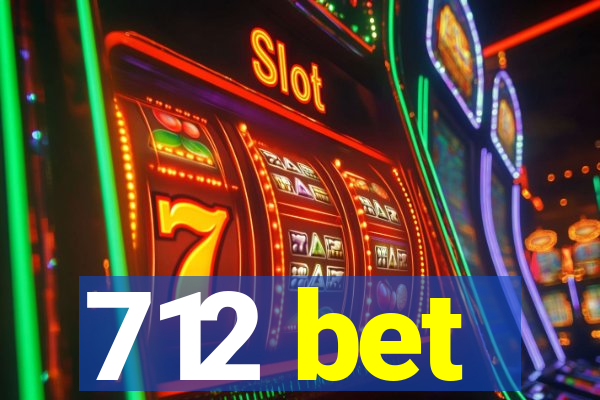 712 bet