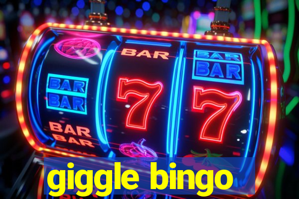 giggle bingo