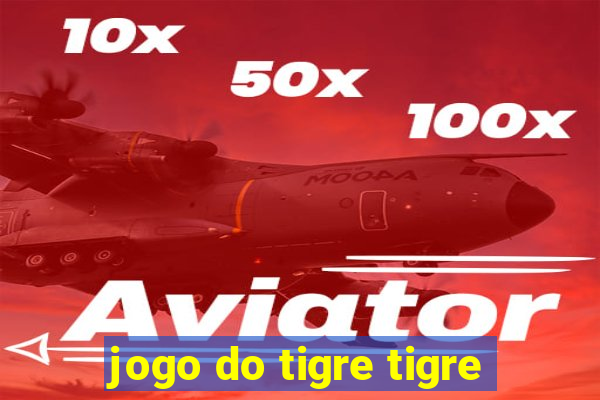 jogo do tigre tigre