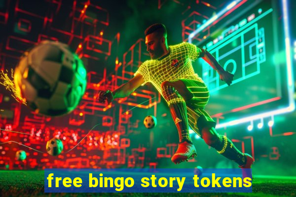 free bingo story tokens