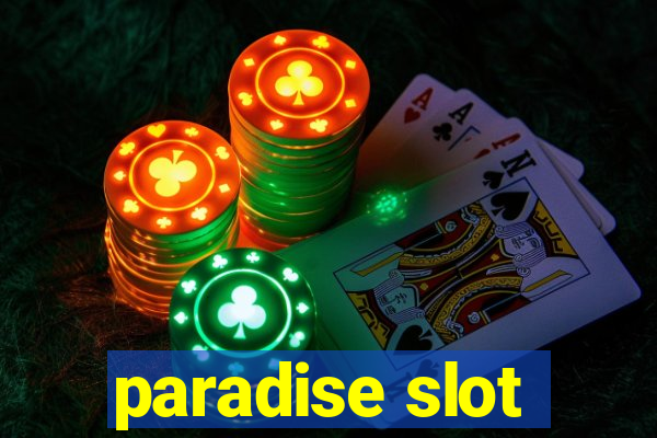 paradise slot