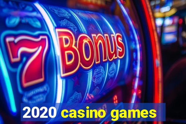 2020 casino games