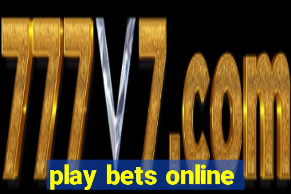 play bets online