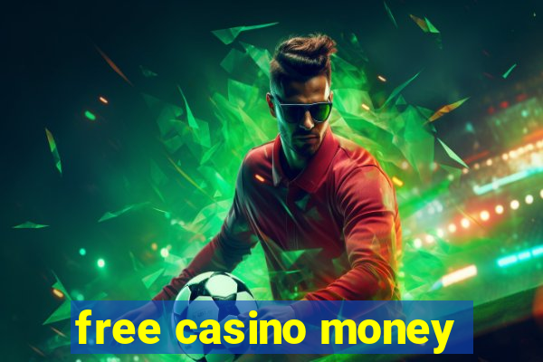 free casino money