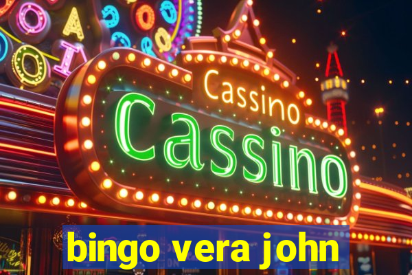 bingo vera john