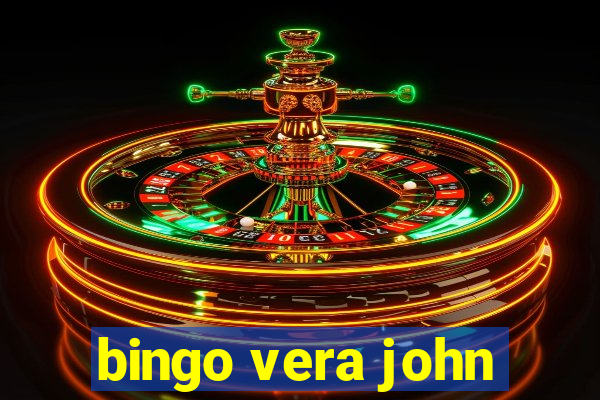 bingo vera john