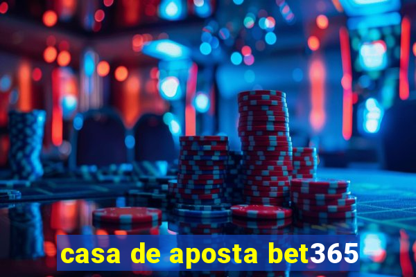 casa de aposta bet365