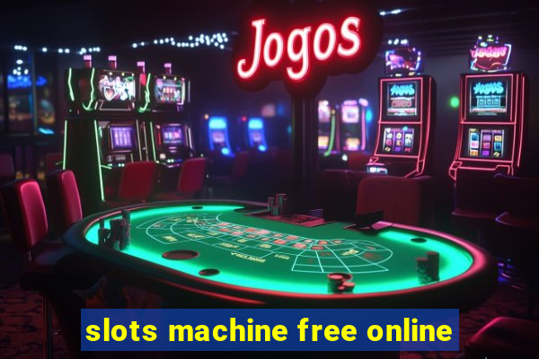 slots machine free online