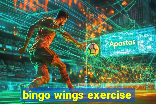 bingo wings exercise