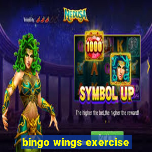 bingo wings exercise