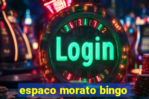 espaco morato bingo