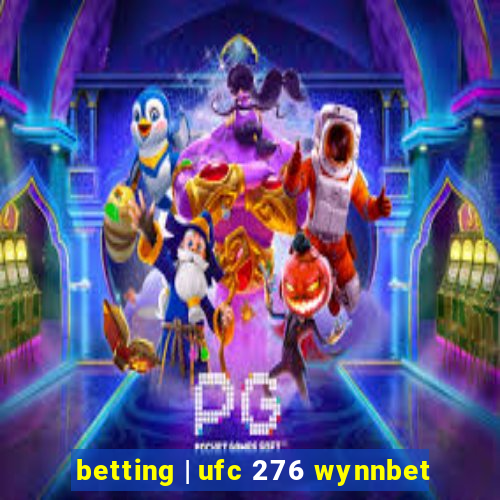 betting | ufc 276 wynnbet