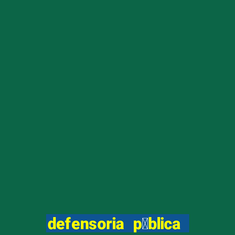 defensoria p煤blica em betim