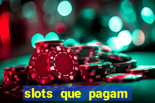 slots que pagam sem depositar