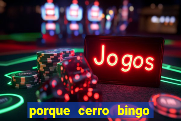 porque cerro bingo san martin