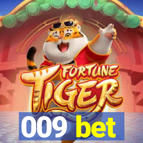 009 bet