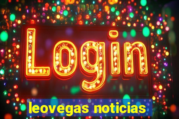 leovegas noticias