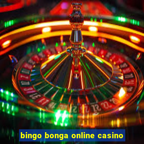 bingo bonga online casino