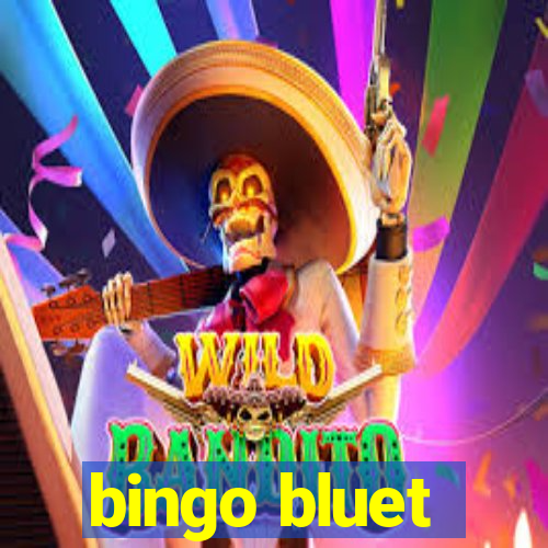 bingo bluet