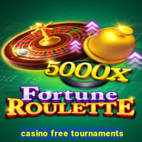 casino free tournaments