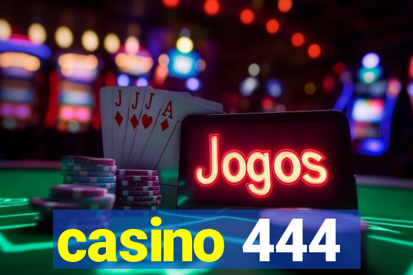 casino 444