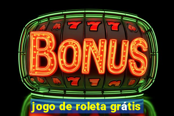 jogo de roleta grátis