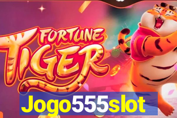 Jogo555slot