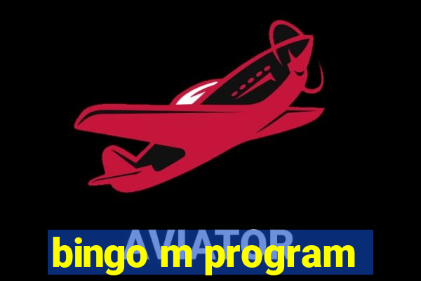 bingo m program