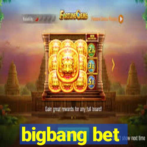 bigbang bet