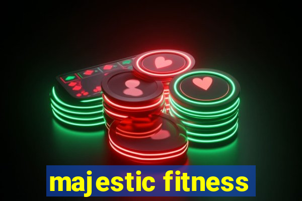 majestic fitness