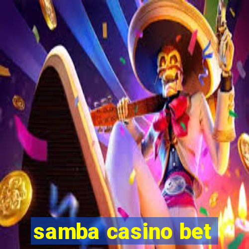 samba casino bet