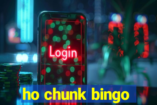 ho chunk bingo