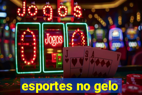 esportes no gelo