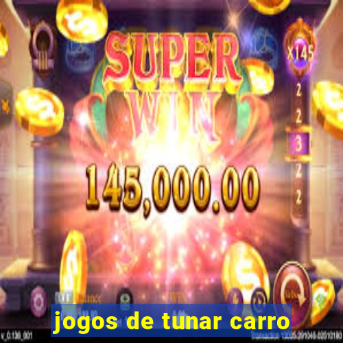 jogos de tunar carro